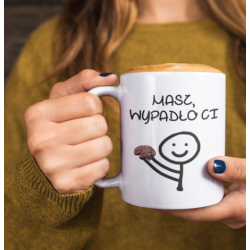 Kubek - MASZ - WYPADŁO CI -...