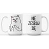 Kubek - NIE ZESRAJ SIĘ - 450ml - dwustronna grafika