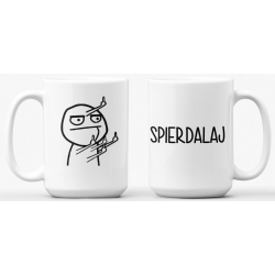 Kubek - SPIERDALAJ - 450ml...