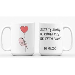 Kubek - JESTEŚ TĄ DO KTÓREJ...