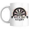 Kubek DARTS - BYLE DO SZAJBY(2) -  330/450ml