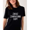 T-shirt - ZAKAZ ZAWRACANIA DUPY