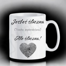 Kubek -  Jesteś śliczna,...