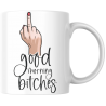 Kubek - Good morning Bitches